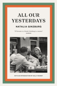 All Our Yesterdays by Natalia Ginzburg