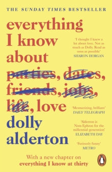 Everything I Know About Love by Dolly Alderton