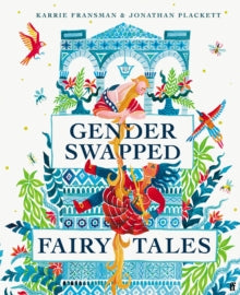 Gender Swapped Fairy Tales by Karrie Fransman & Jonathan Plackett (Hardback)