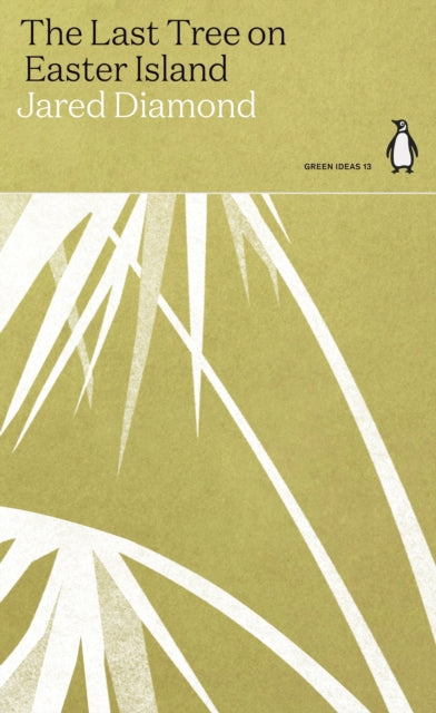 The Last Tree on Easter Island by Jared Diamond (penguin green ideas)