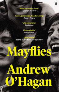Mayflies by Andrew O' Hagan