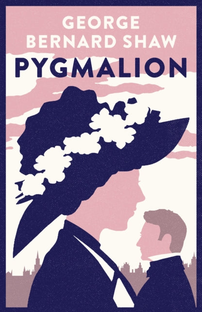 Pygmalion by George Bernard Shaw