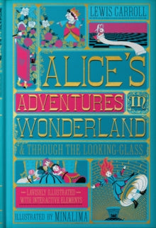 Alice's Adventures in Wonderland & Through the Looking-Glass by Lewis Carroll (Hardback Illustrated with Interactive Elements)