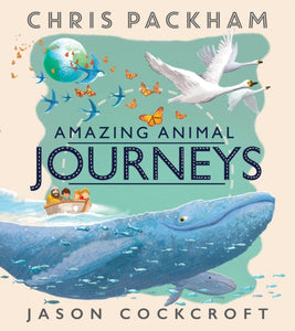 Amazing Animal Journeys by Chris Packham