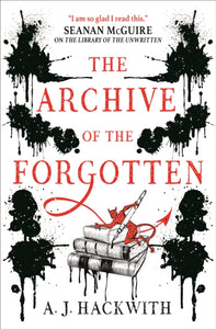 The Archive of the Forgotten by A.J. Hackwith (No.2 in Hells Library Series)