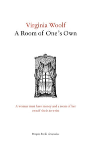 A Room of One's Own by Virginia Woolf (Penguin Great Ideas)