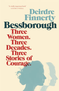 Bessborough by Deirdre Finnerty
