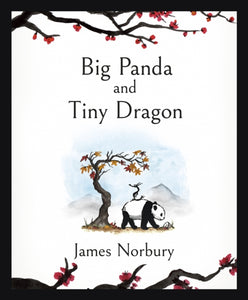 Big Panda and Tiny Dragon  by James Norbury
