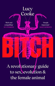 Bitch by Lucy Cooke