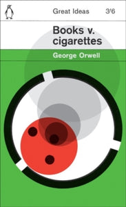 Book V. Cigarettes by George Orwell (Penguin Great Ideas)