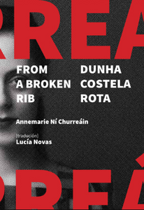 From a Broken Rib / Dunha Costela Rota' by Annemarie Ní Churreáin