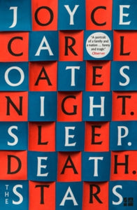Night. Sleep. Death. The Stars by Joyce Carol Oates