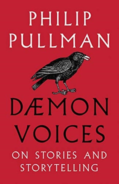 Daemon Voices : On Stories and Storytelling by Philip Pullman