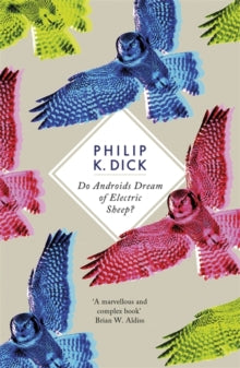 Do Androids Dream of Electric Sheep by Philip K. Dick