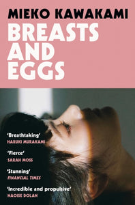 Breasts and Eggs by Mieko Kawakami