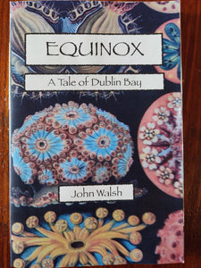 Equinox: A Tale of Dublin by John Walsh