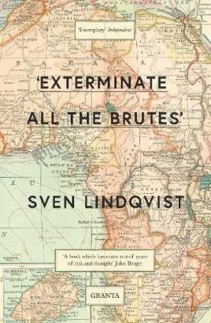 Exterminate All The Brutes by Sven Lindqvist
