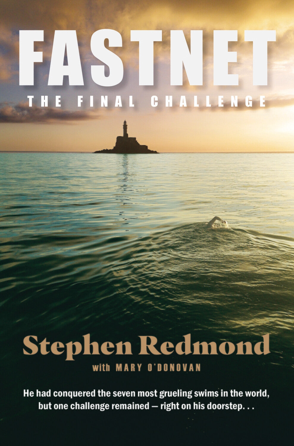 Fastnet: The Final Challenge by Stephen Raymond