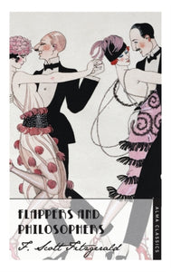 Flappers and Philosophers by F. Scott Fitzgerald