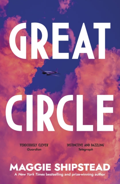Great Circle by Maggie Shipstead Hardback