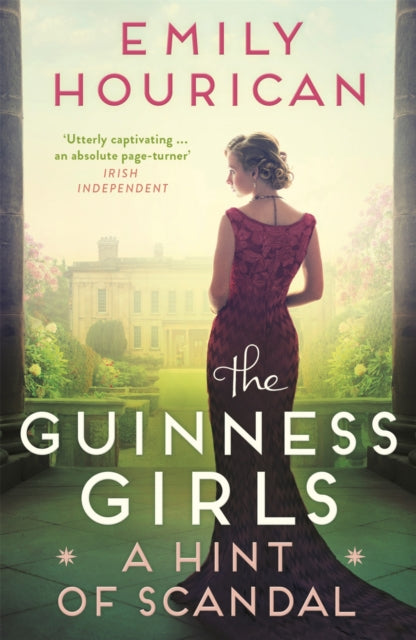 Guinness Girls: A Hint of Scandal by Emily Hourican