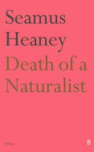 Death of a Naturalist by Seamus Heaney