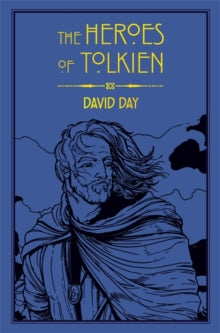 The Heroes of Tolkien by David Day - Leatherbound