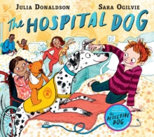 The Hospital Dog by Julia Donaldson (PB)