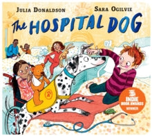 The Hospital Dog by Julia Donaldson (board book)