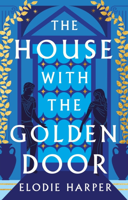 The House with the Golden Door by Elodie Harper