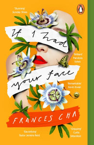 If I Had Your Face  by Frances Cha