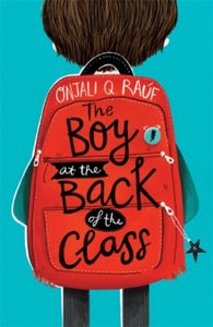 Boy at the Back of the Class by Onjali Q Rauf