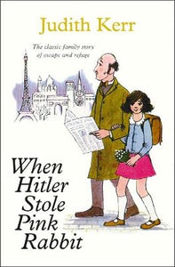 When Hitler Stole Pink Rabbit by Judith Kerr