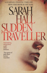 Sudden Traveller by Sarah Hall