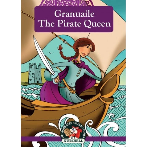 Granuaile The Pirate Queen - Nutshell Series