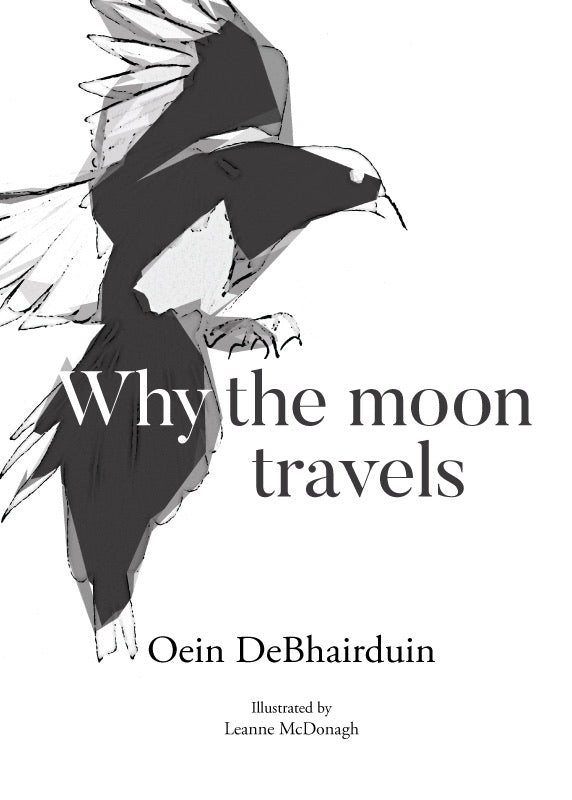 Why the Moon Travels by Oein De Bhairduin