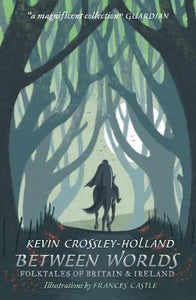 Between Worlds by Kevin Crossley-Holland