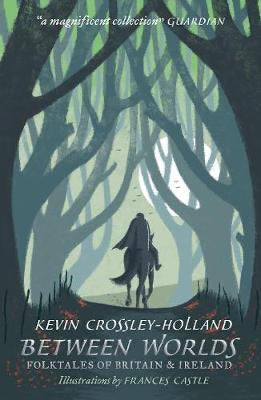 Between Worlds by Kevin Crossley-Holland