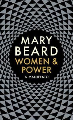 Women and Power: A Manifesto by Mary Beard