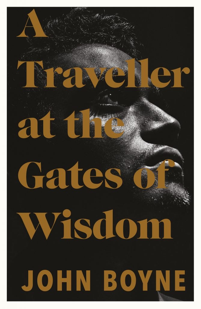 A Traveller at the Gates of Wisdom by John Boyne