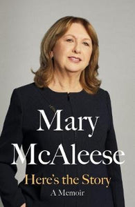 Here’s the Story by Mary McAleese