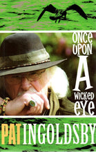 Load image into Gallery viewer, Once Upon a Wicked Eye by Pat Ingoldsby
