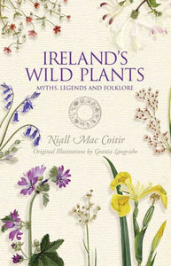 Ireland's Wild Plants by Niall Mac Coitir