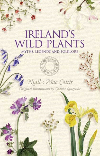 Ireland's Wild Plants by Niall Mac Coitir