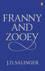 Franny and Zooey, by J.D. Salinger