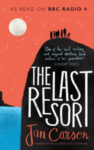 The Last Resort by Jan Carson (hardback)