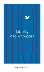 Liberty by Virginia Woolf (Vintage Minis)