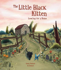 The Little Black Kitten Looking For a Home by Emily Twinkle