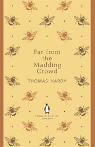 Far from the Madding Crowd by Thomas Hardy