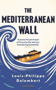 The Mediterranean Wall by Louis-Philippe Dalembert
